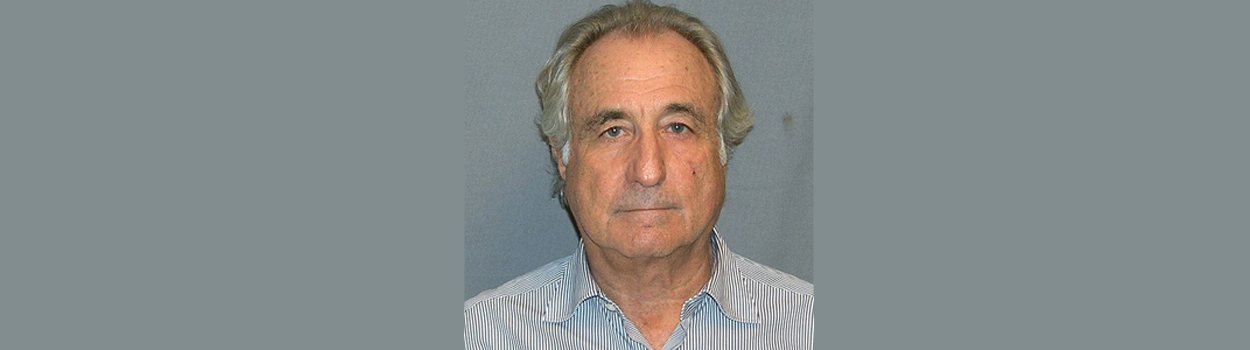 Biggest Financial Scandals - Bernie Madoff - Ponzi scheme